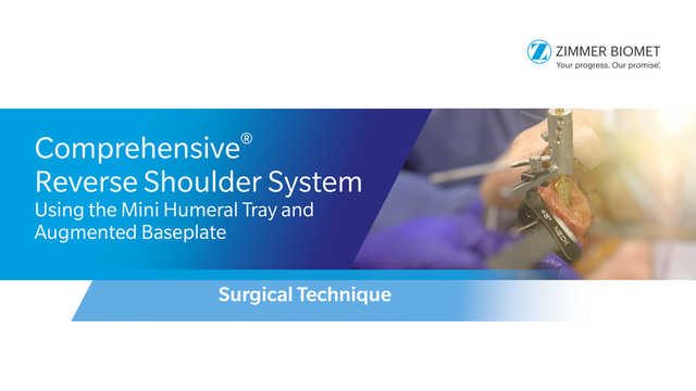 Comprehensive® Reverse Shoulder System Mini Humeral Tray Surgical Technique