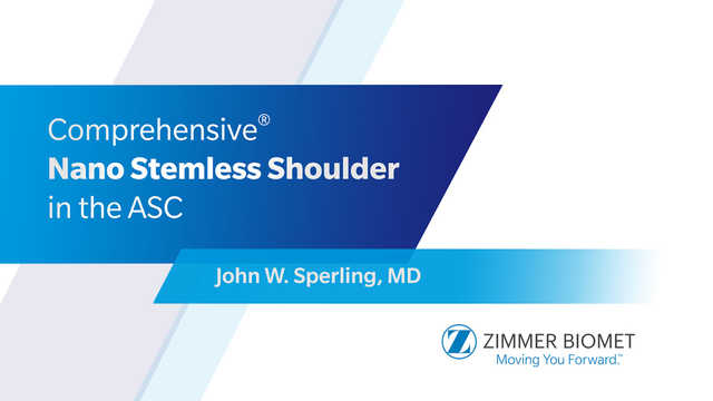 Comprehensive® Nano Stemless Shoulder in the ASC with John Sperling, MD