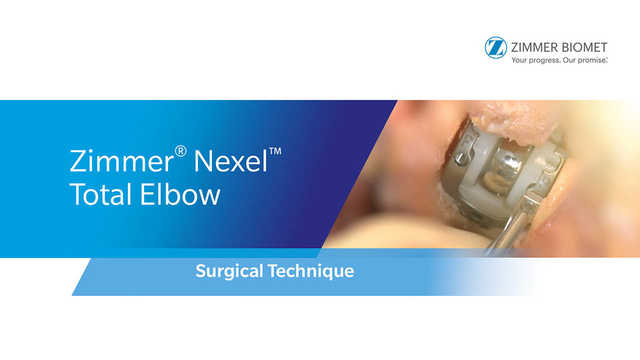 Zimmer® Nexel™ Total Elbow Surgical Technique