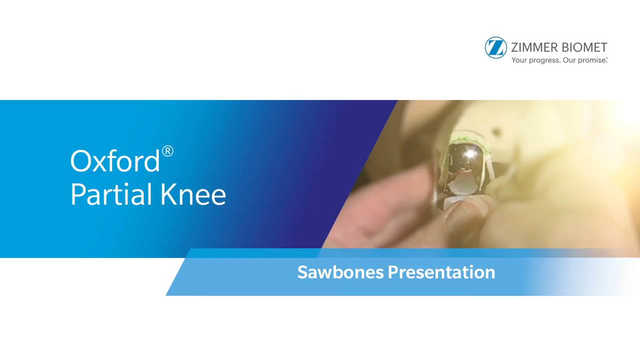 Oxford® Partial Knee Sawbones Presentation