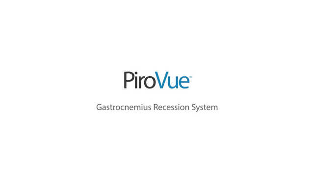 PiroVue™ Gastrocnemius Recession System Animation