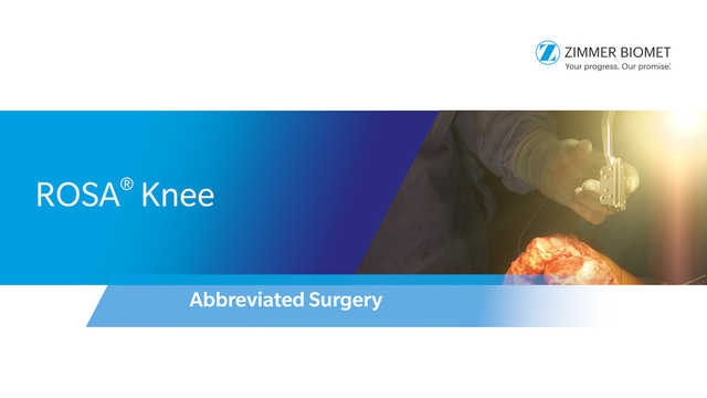 ROSA® Knee Abbreviated Surgery