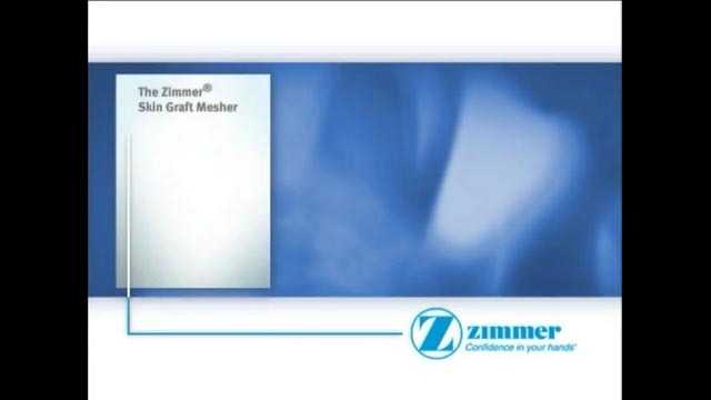The Zimmer® Skin Graft Mesher