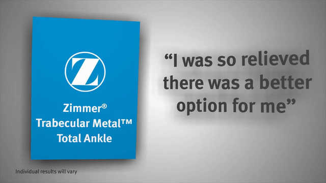 Zimmer® Trabecular Metal™ Total Ankle Patient Results