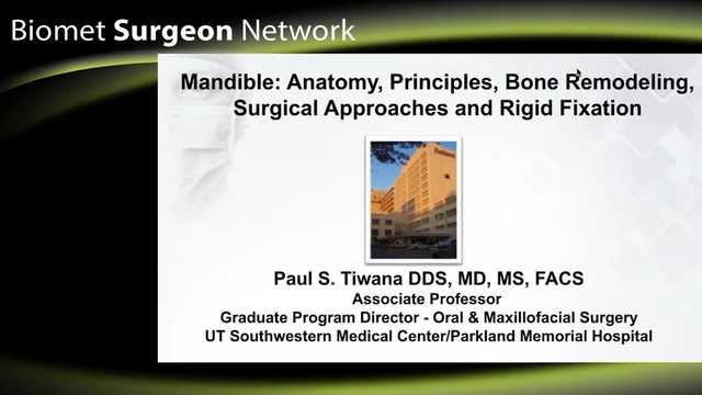 Webinar - Mandible: Anatomy, Principles, Bone Remodeling, Surgical Approaches and Rigid Fixation