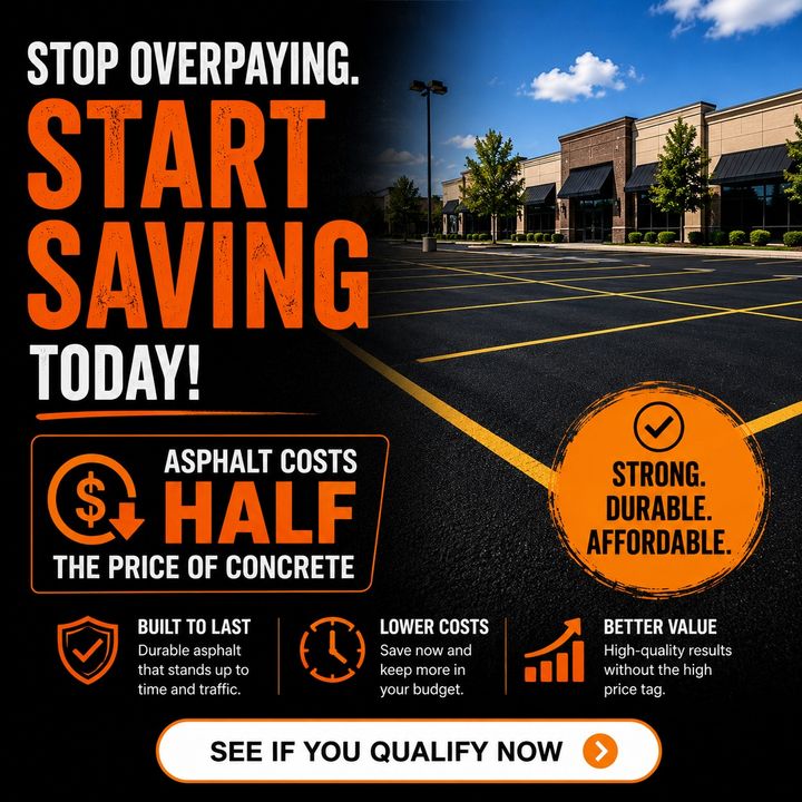 Image ad: Stop overpaying, asphalt costs half the price of concrete