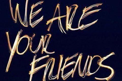 We Are Your Friends Photo #1