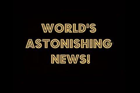 The World's Astonishing News! Photo #1