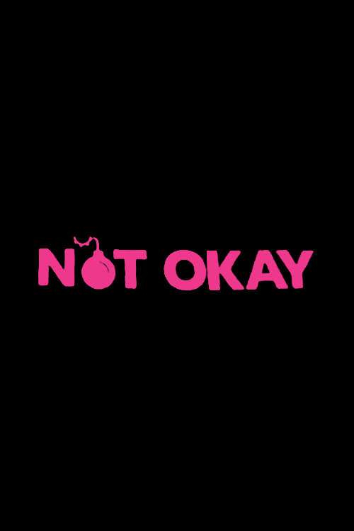 Not Okay Photo #1