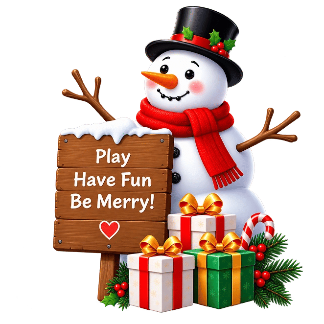 Snowman holding Play Have Fun Be Merry sign