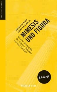 Mimesis und Figura: Mit einer Neuausgabe des „Figura“-Aufsatzes von Erich Auerbach