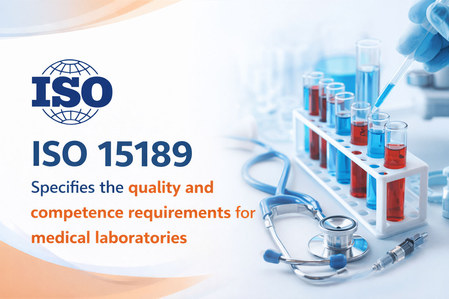 ISO 15189 - specifies the quality and competence requirements for medical laboratories