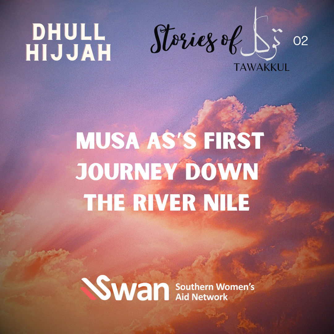 Featured image for Stories of Tawakkul:  Musa AS’s First Journey Down the River Nile
