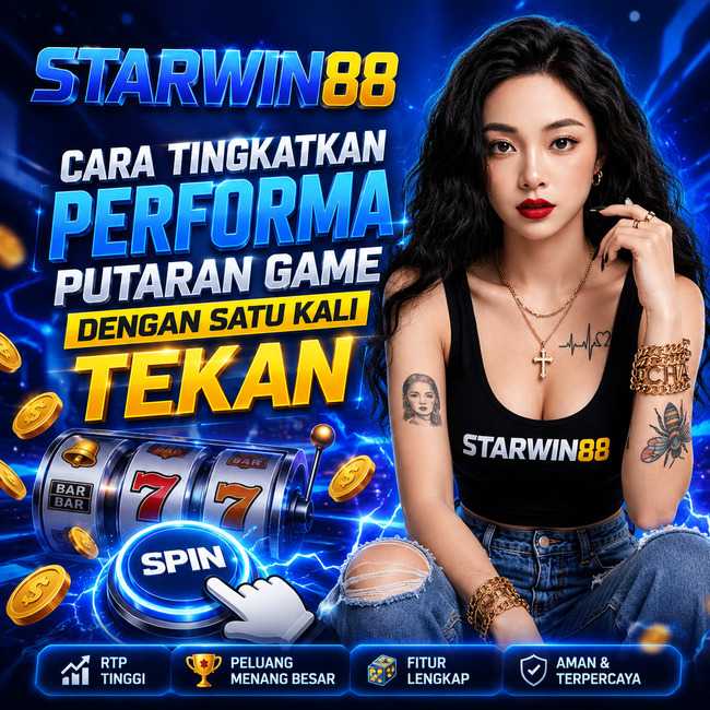 STARWIN88 : Cara Optimalkan Putaran Game Dengan Satu Kali Tekan