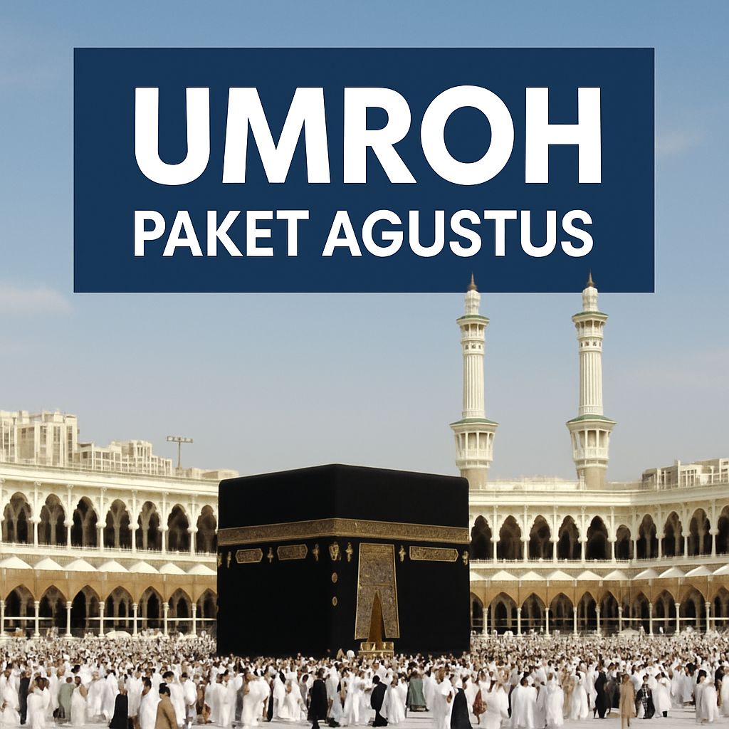 Paket Umroh Agustus