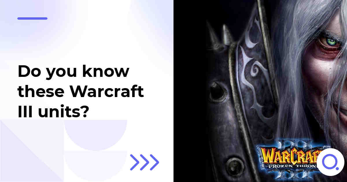 Do you know these Warcraft III units?