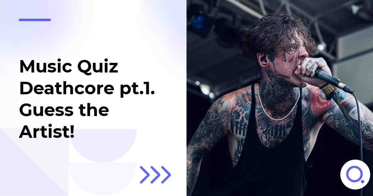 Music Quiz: Deathcore pt.1 :: Guess the Artist!