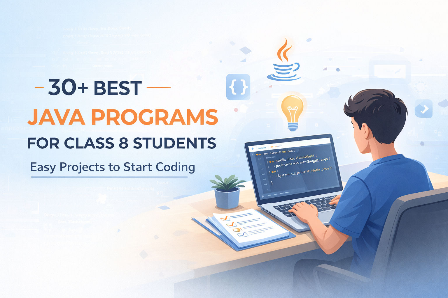 30+ Best Java Programs for Class 8 Students: Easy Projects to Start Coding