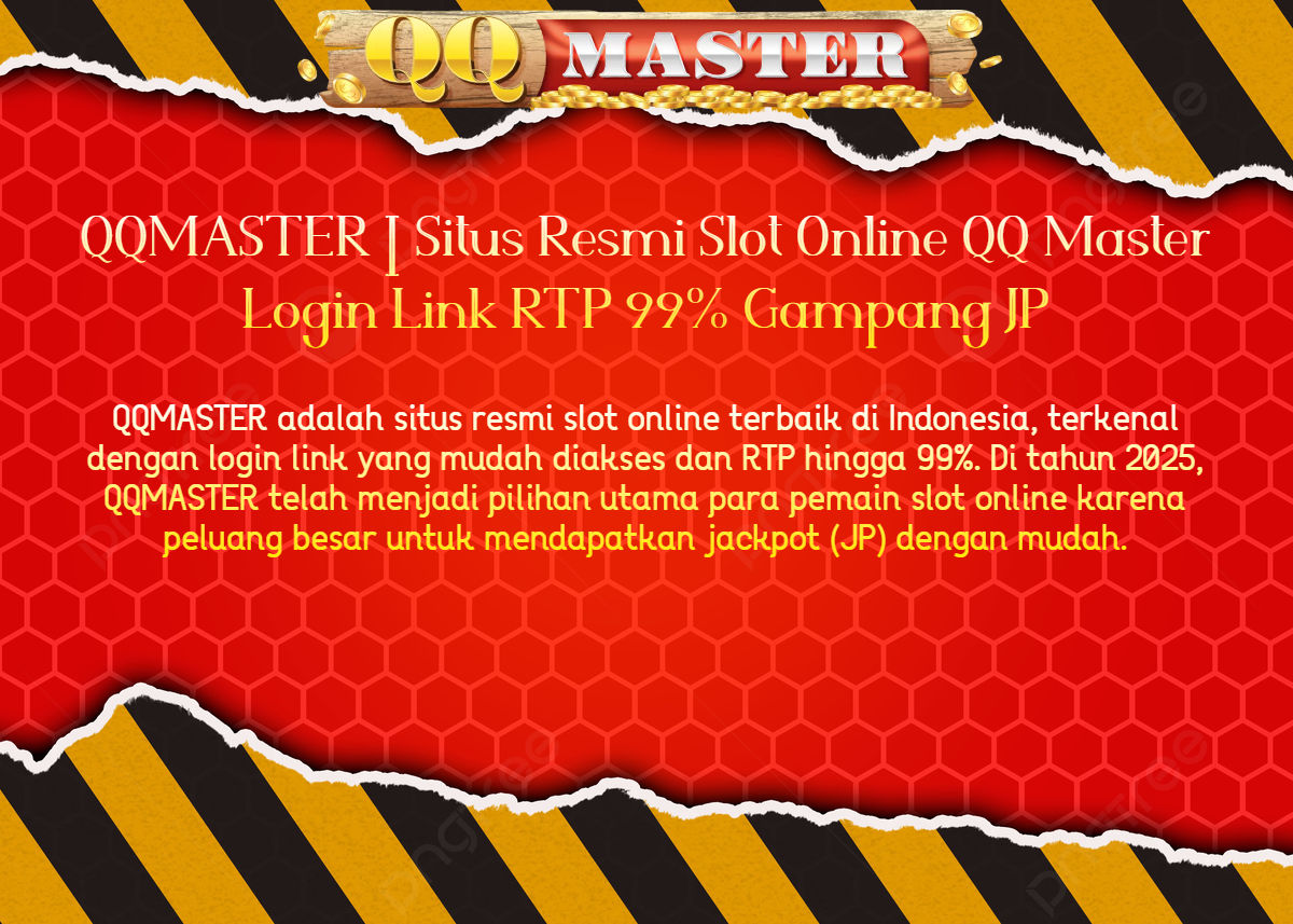 QQMASTER | Situs Resmi Slot Online QQ Master Login Link RTP 99% Gampang JP