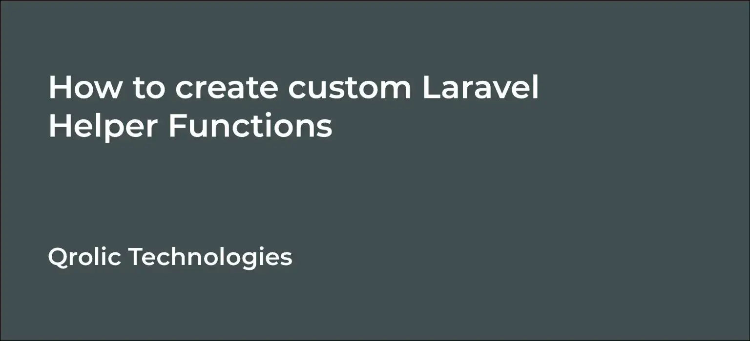 How to create custom Laravel Helper Functions