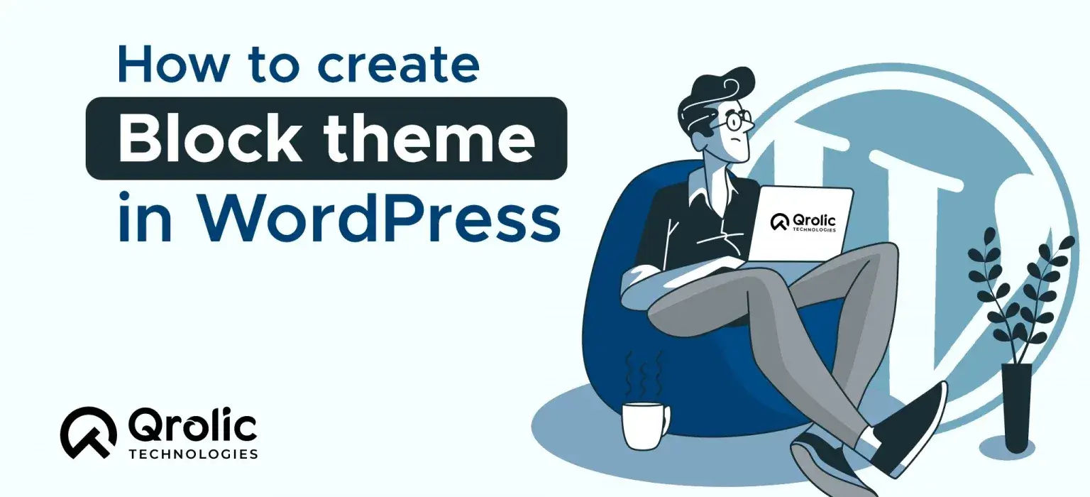 Ultimate Guide to Creating Block Themes in WordPress (2024)
