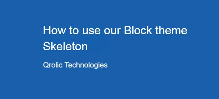 how to use our block theme skeleton