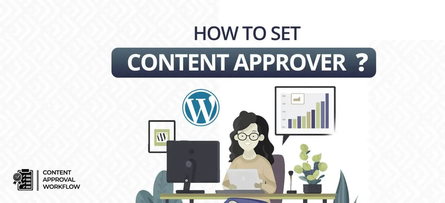 How to set content approver in WordPress?