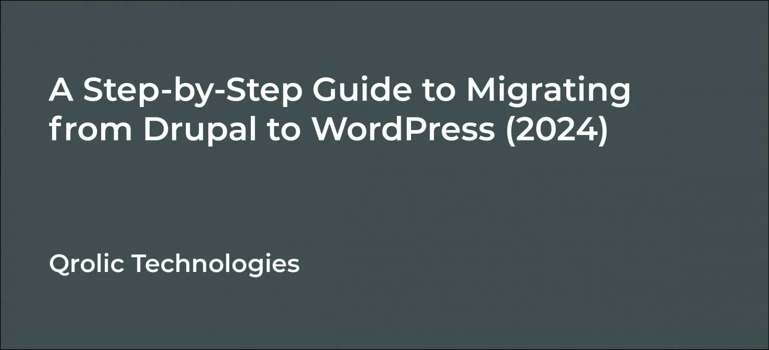 Four Easy Steps to Migrate from Drupal to WordPress