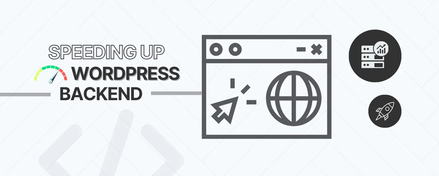 Optimizing WordPress Backend for Peak Performance