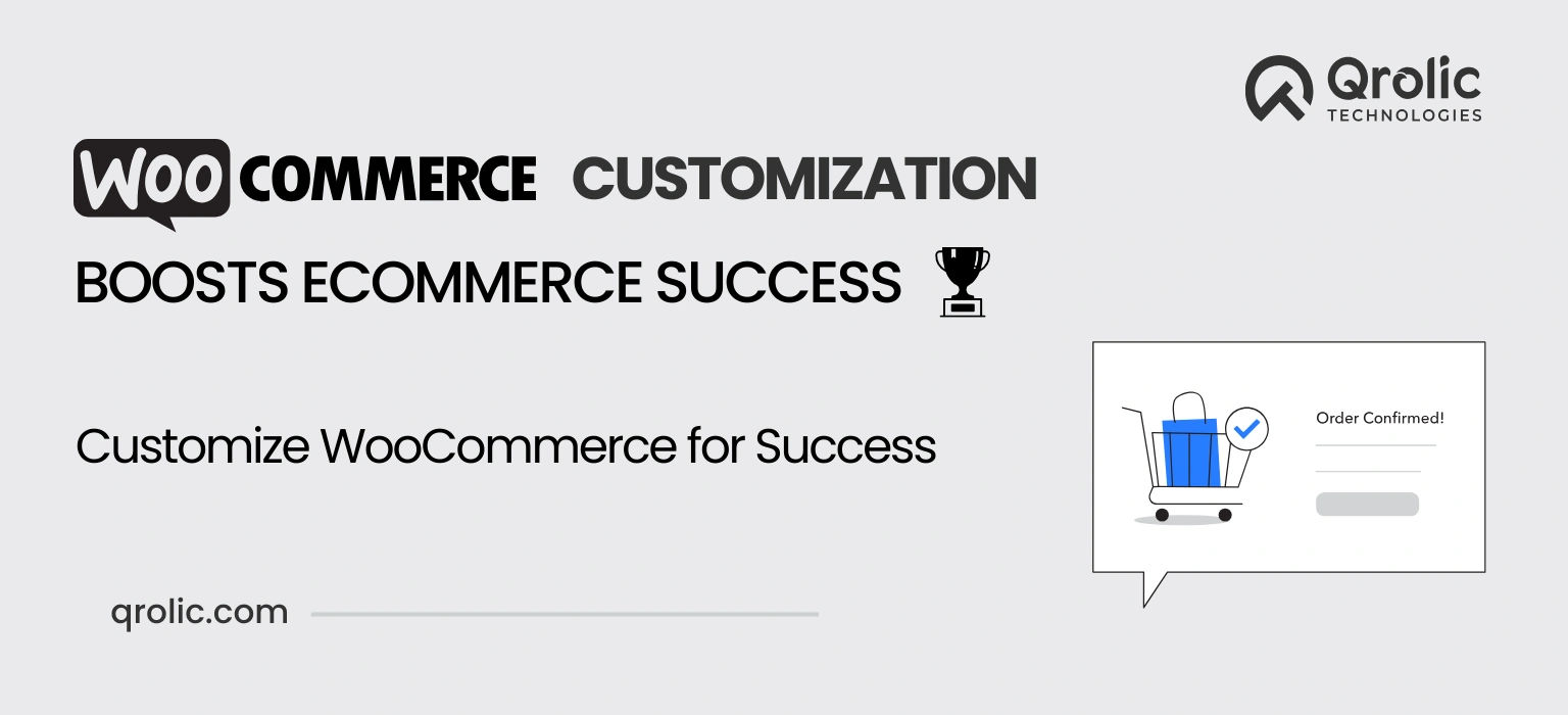 how woocommerce customization boosts ecommerce success