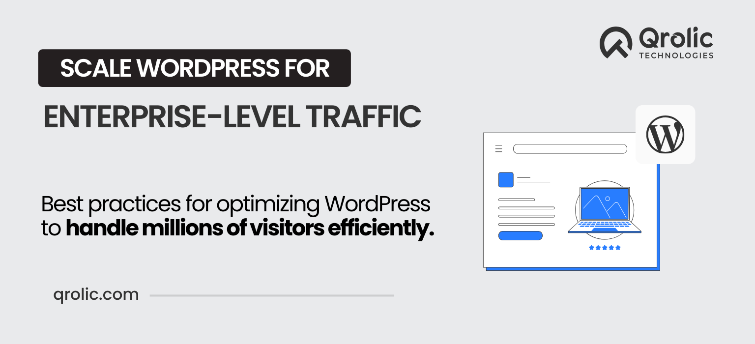 How to Scale WordPress for Enterprise-Level Traffic