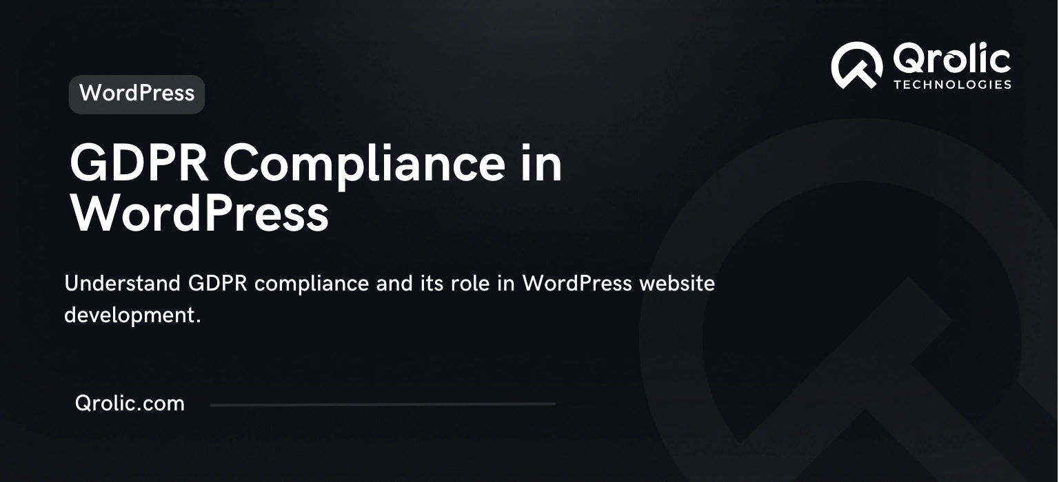 The Role of GDPR Compliance in WordPress Development