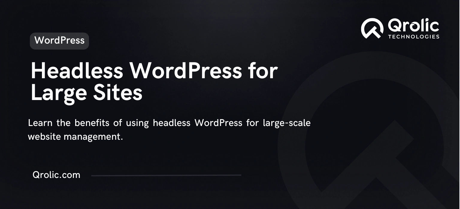 headless wordpress for large sites