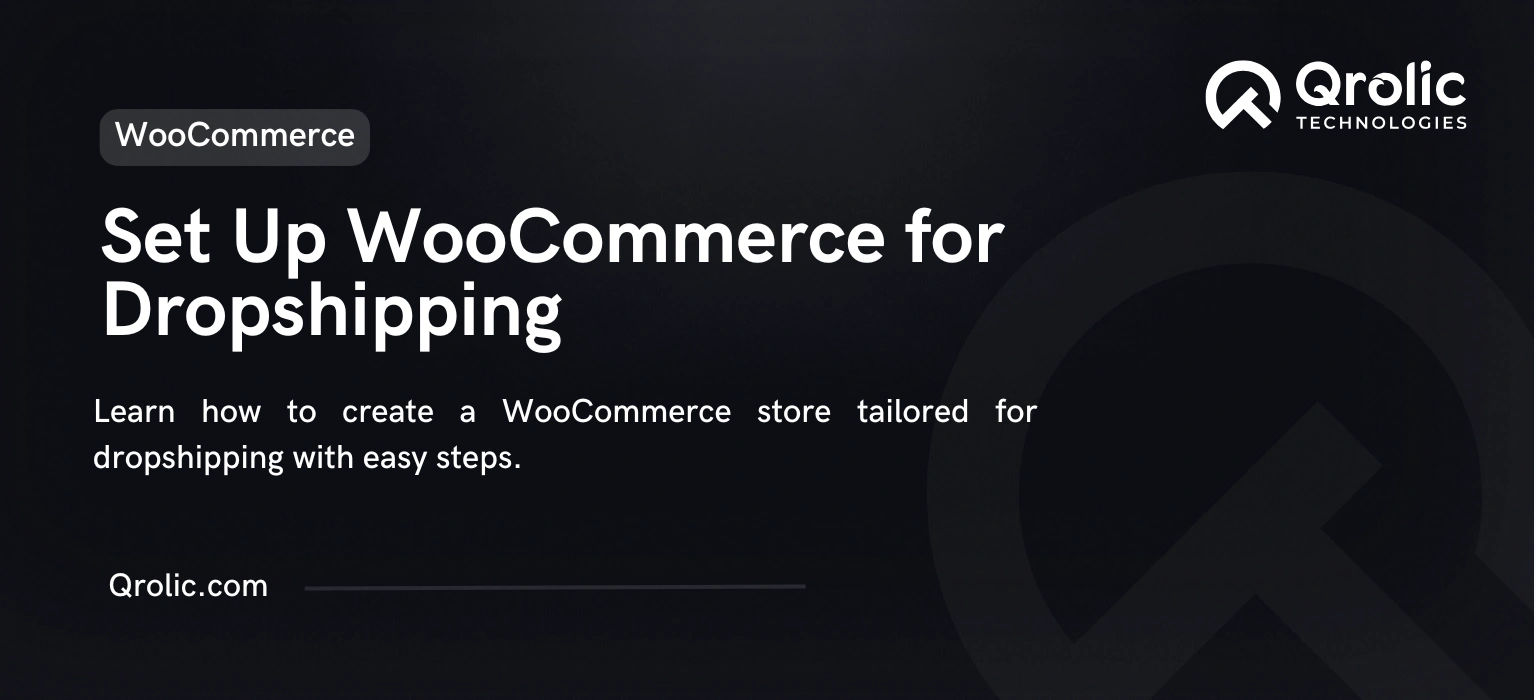How to Set Up a WooCommerce Store for Dropshipping