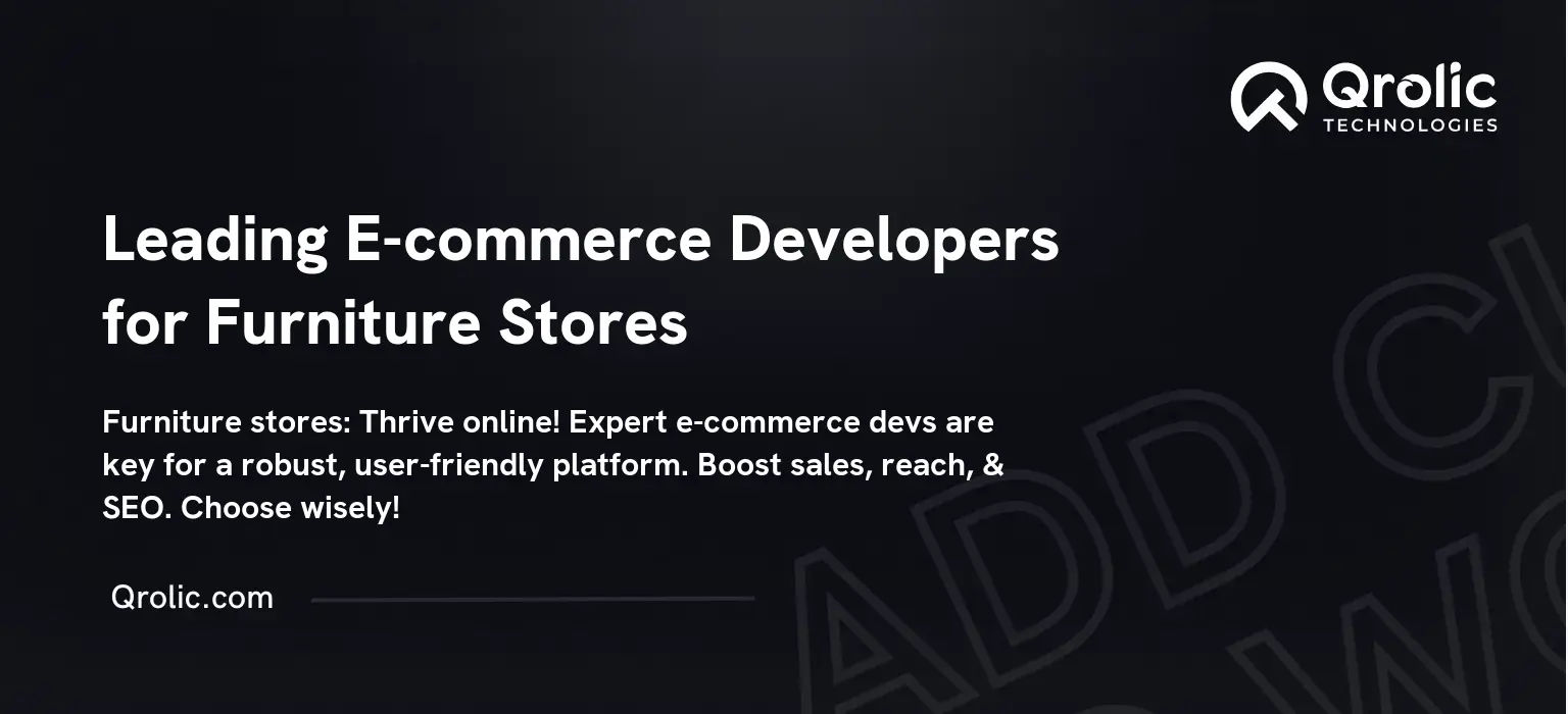 Leading E-commerce Developers for Furniture Stores