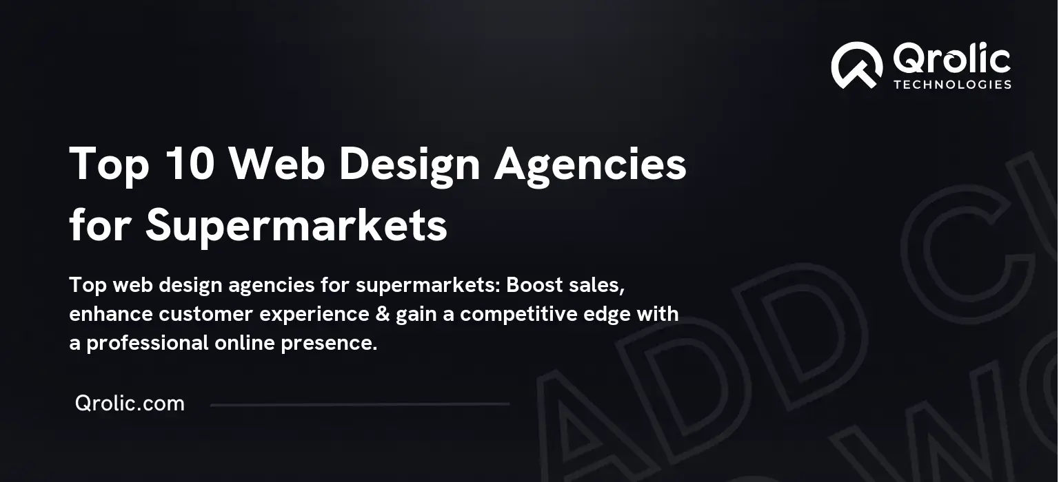 Top 10 Web Design Agencies for Supermarkets
