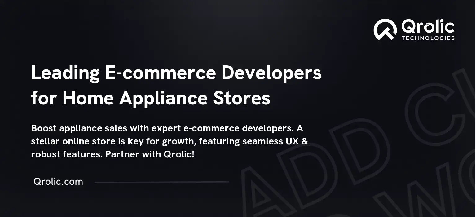 Leading E-commerce Developers for Home Appliance Stores