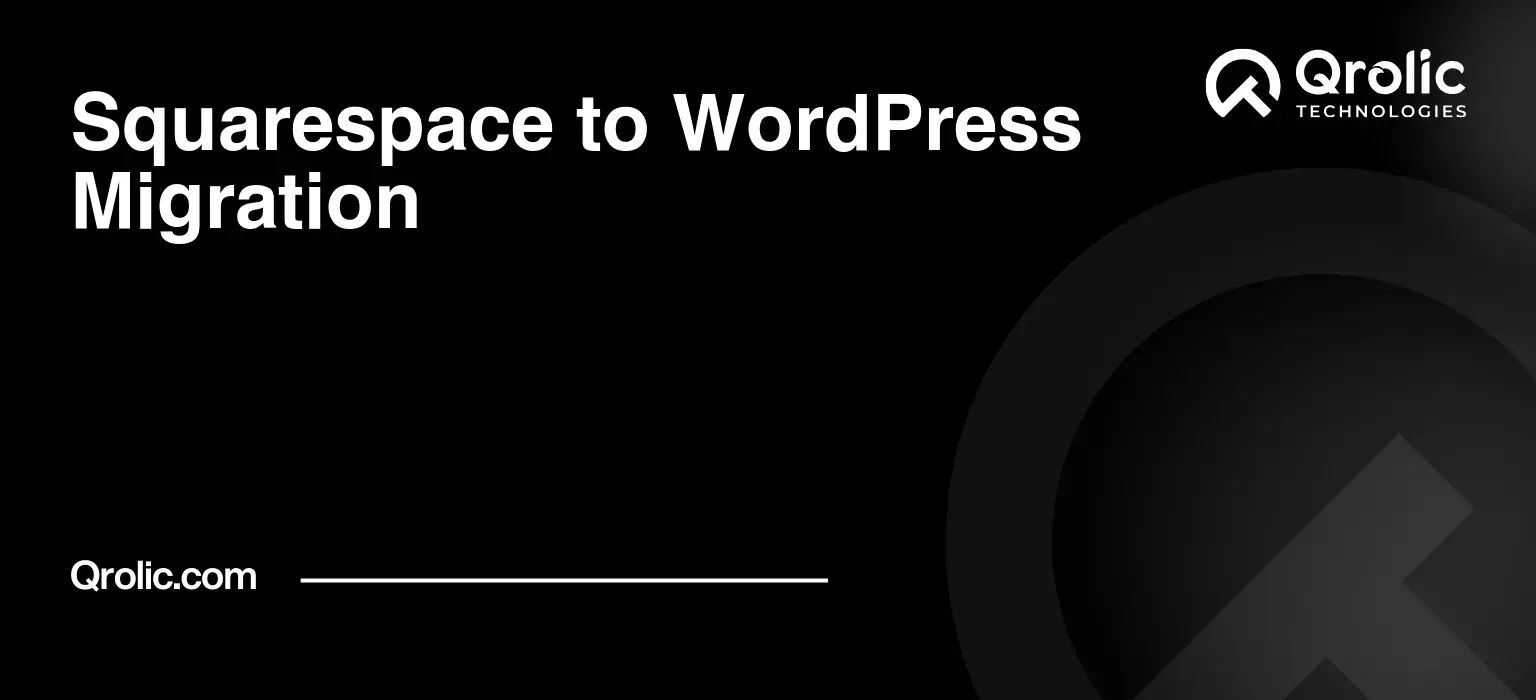 Squarespace to WordPress Migration Squarespace-to-WordPress-Migration-Featured-Image