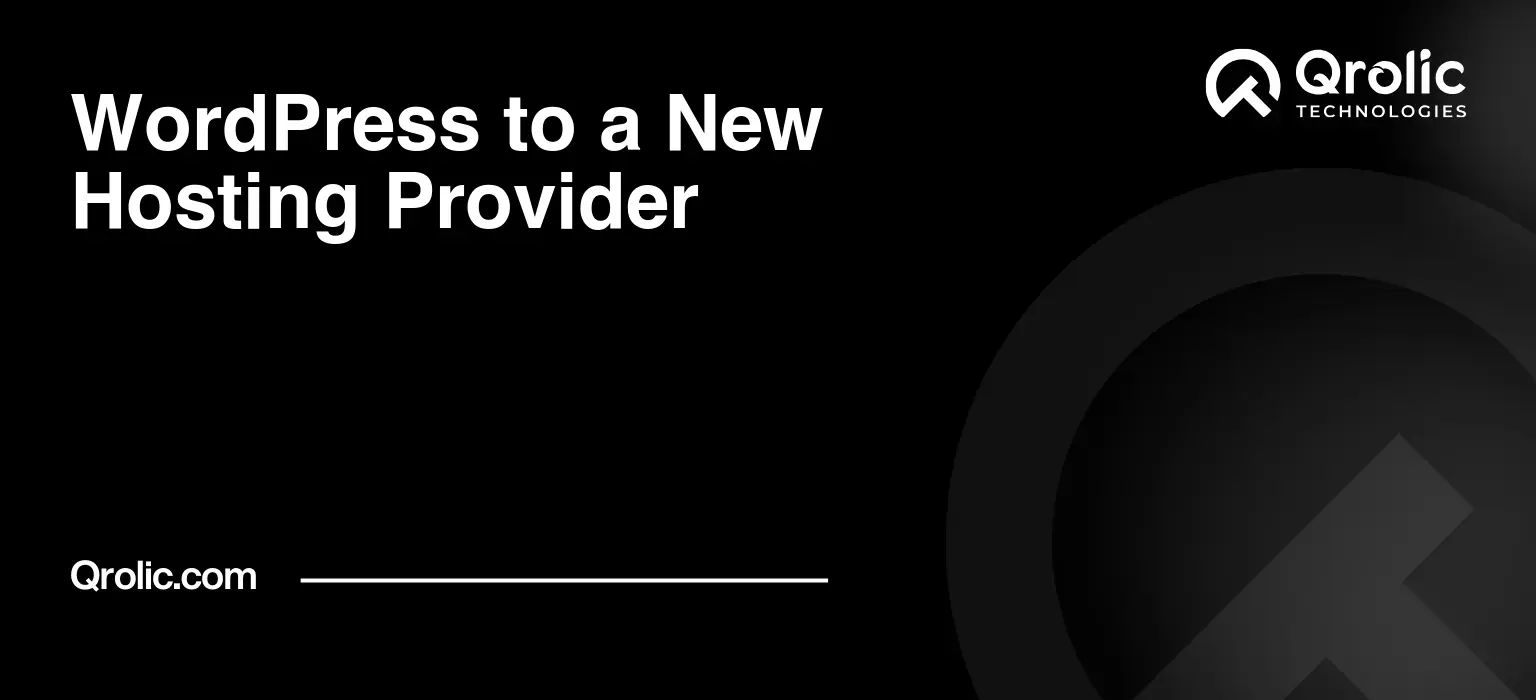 WordPress to a New Hosting Provider WordPress-to-a-New-Hosting-Provider-Featured-Image
