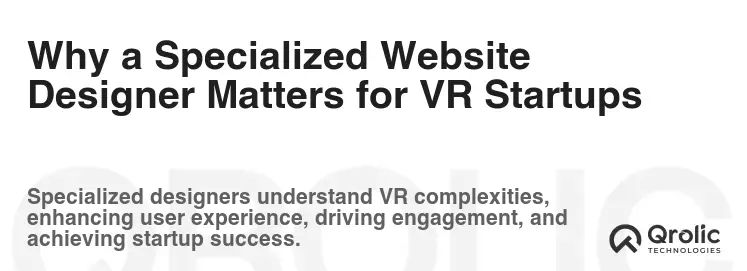 Why a Specialized Website Designer Matters for VR Startups Why a Specialized Website Designer Matters for VR Startups
