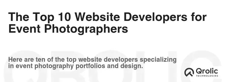 The Top 10 Website Developers for Event Photographers The Top 10 Website Developers for Event Photographers