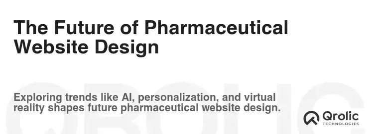 The Future of Pharmaceutical Website Design The Future of Pharmaceutical Website Design