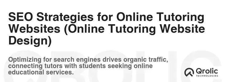 SEO Strategies for Online Tutoring Websites (Online Tutoring Website Design) SEO Strategies for Online Tutoring Websites (Online Tutoring Website Design)