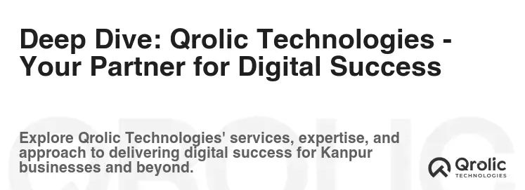 Deep Dive: Qrolic Technologies - Your Partner for Digital Success Deep Dive: Qrolic Technologies - Your Partner for Digital Success