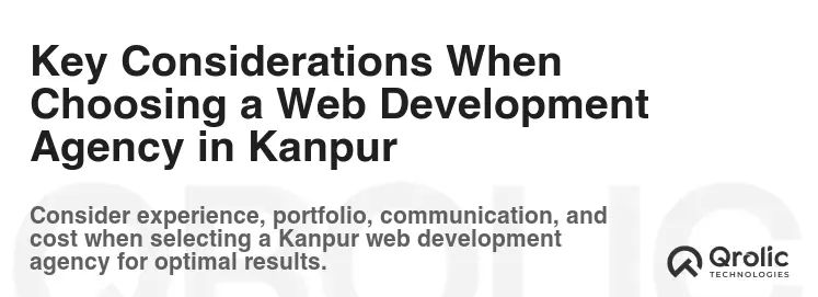 Key Considerations When Choosing a Web Development Agency in Kanpur Key Considerations When Choosing a Web Development Agency in Kanpur