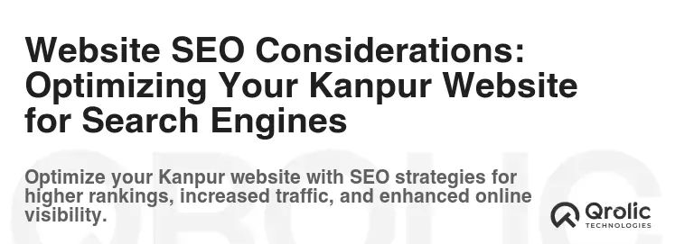 Website SEO Considerations: Optimizing Your Kanpur Website for Search Engines Website SEO Considerations: Optimizing Your Kanpur Website for Search Engines