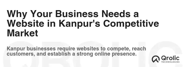 Why Your Business Needs a Website in Kanpur's Competitive Market Why Your Business Needs a Website in Kanpur's Competitive Market