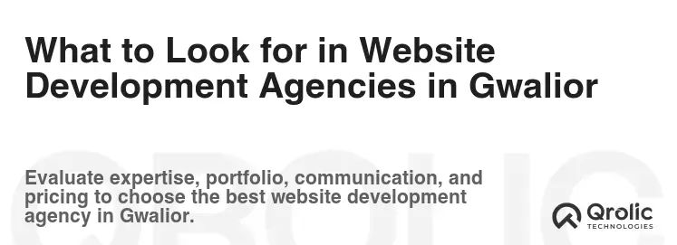 What to Look for in Website Development Agencies in Gwalior What to Look for in Website Development Agencies in Gwalior
