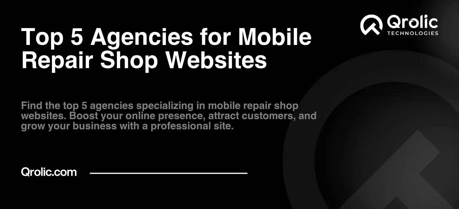 Top 5 Agencies for Mobile Repair Shop Websites