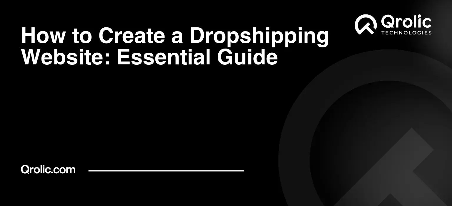 How to Create a Dropshipping Website: Essential Guide